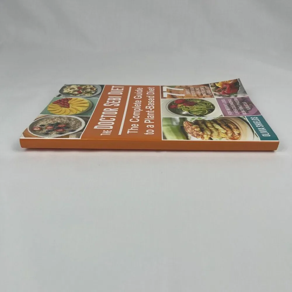 The Doctor Sebi Diet: The Complete Guide to a Plant-Based Diet Recipes Cookbook